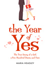 The Year of Yes (eBook): The Story of a Girl, a Few Hundred Dates, and Fate
